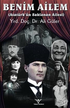 Benim Ailem - Atatürk’ün Saklanan Ailesi